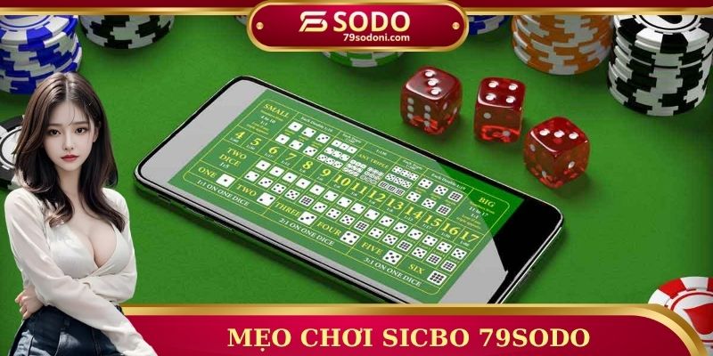 Mẹo chơi Sicbo 79sodo