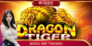 rồng hổ 79sodo